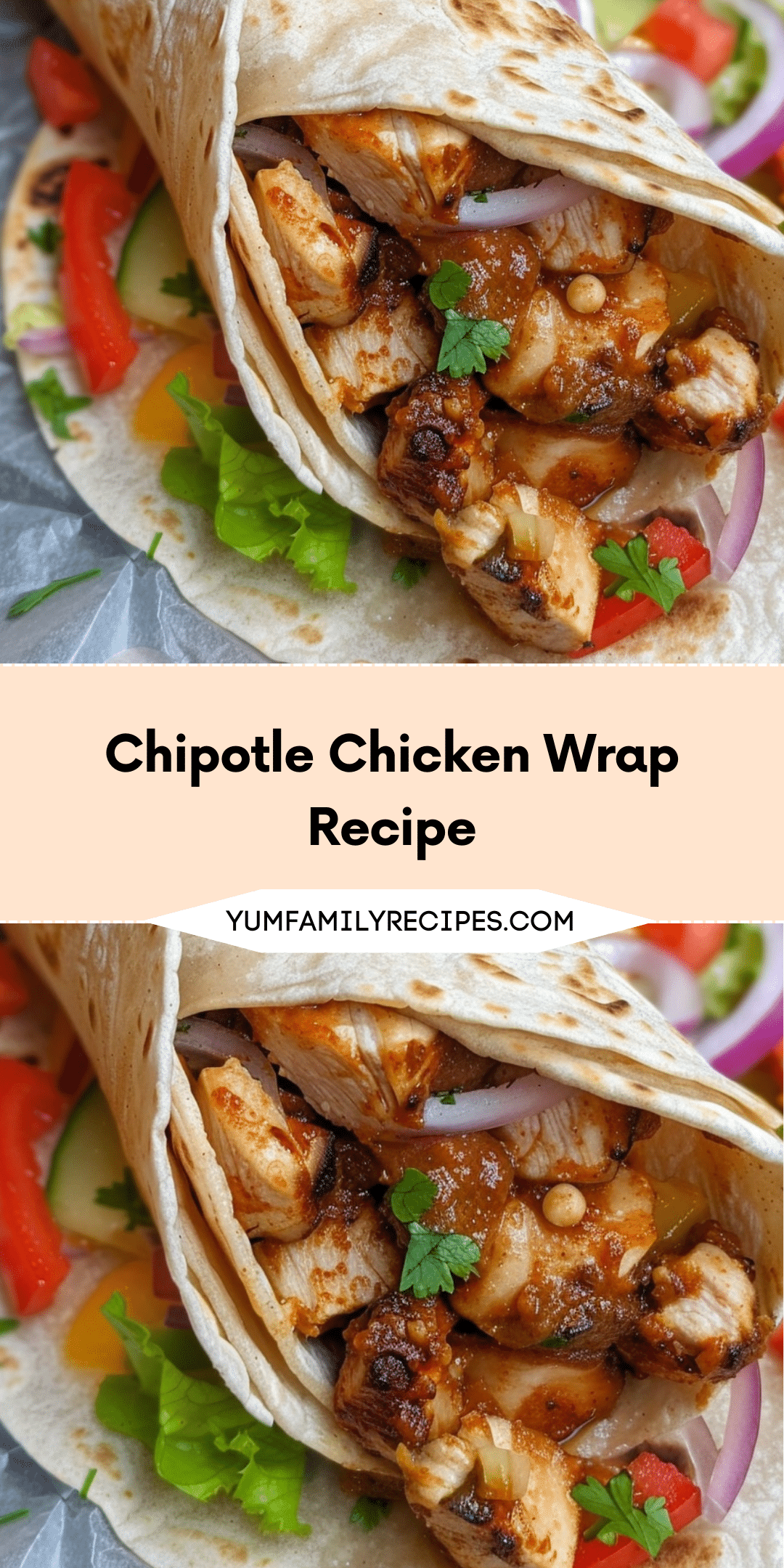 Chipotle Chicken Wrap Recipe Yum Family Recipes