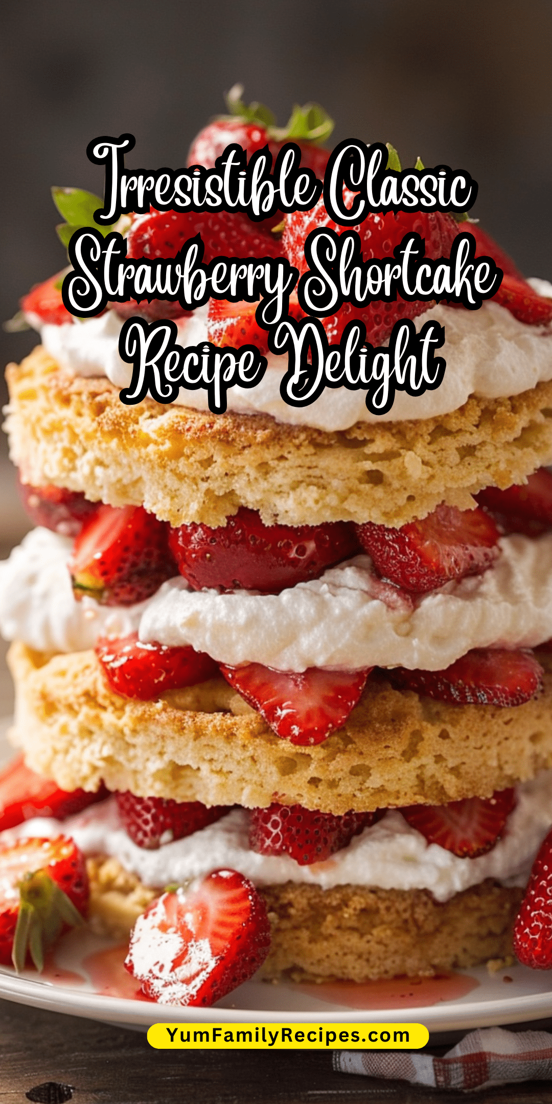 Irresistible Classic Strawberry Shortcake Recipe Delight | Yum Family ...